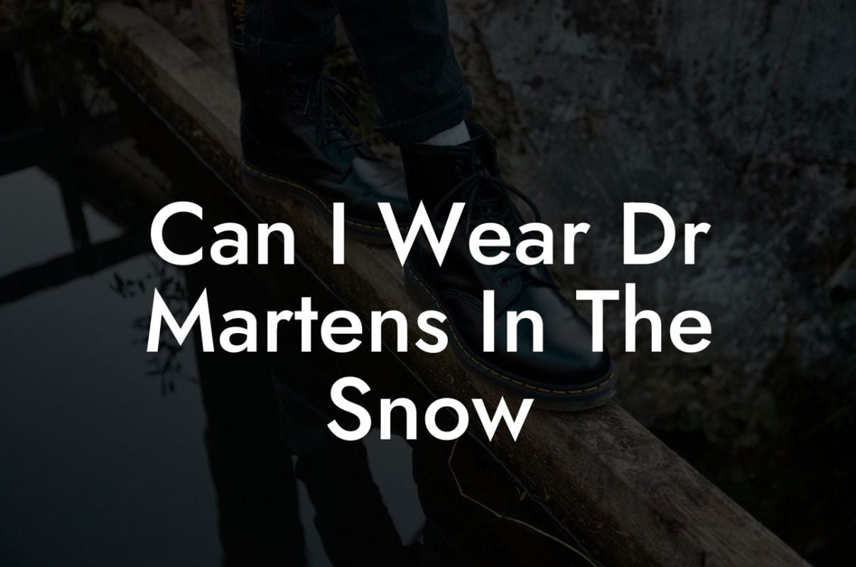 Can I Wear Dr Martens In The Snow