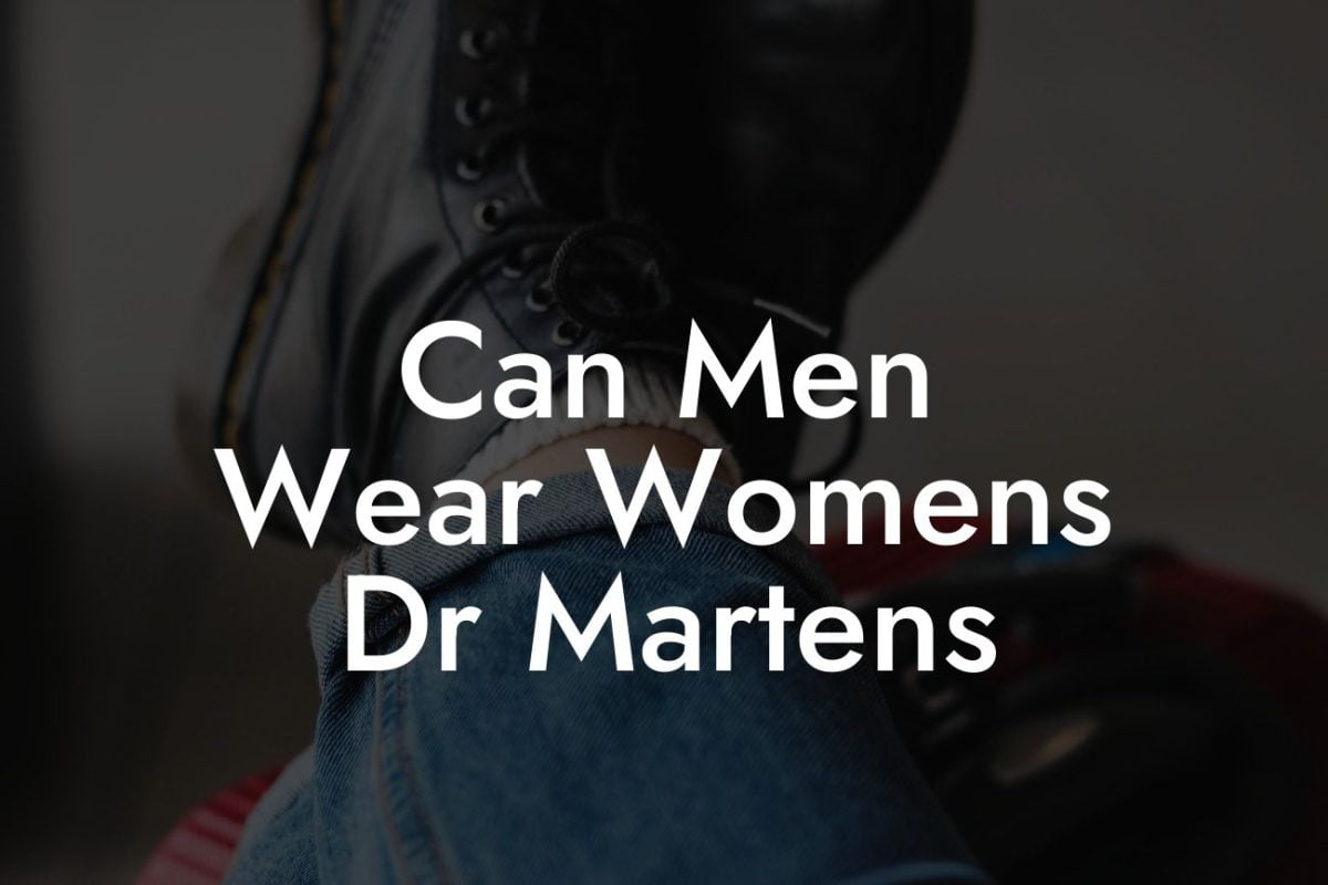 Can Men Wear Womens Dr Martens