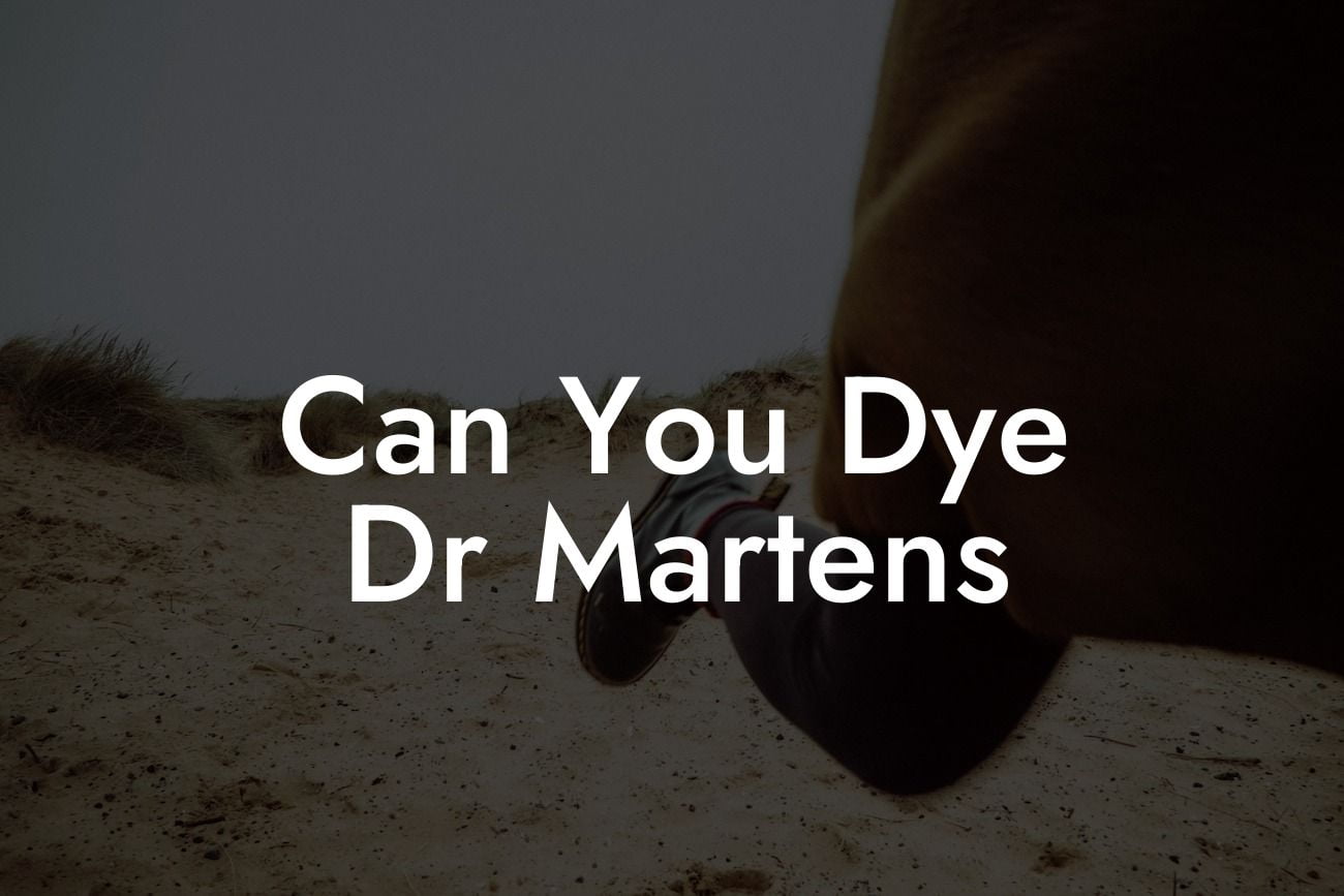 Can You Dye Dr Martens