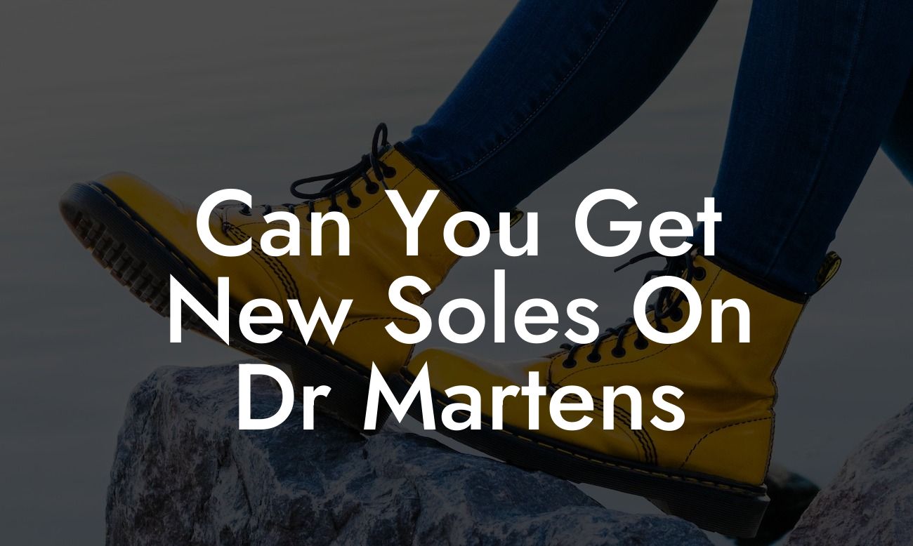 Can You Get New Soles On Dr Martens
