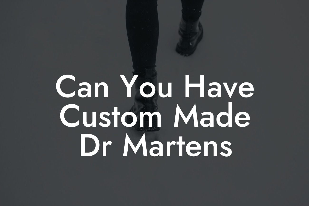 Can You Have Custom Made Dr Martens