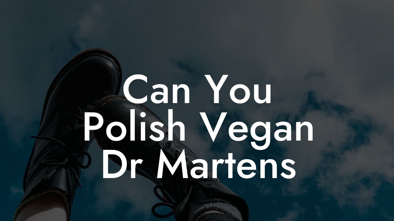 Can You Polish Vegan Dr Martens