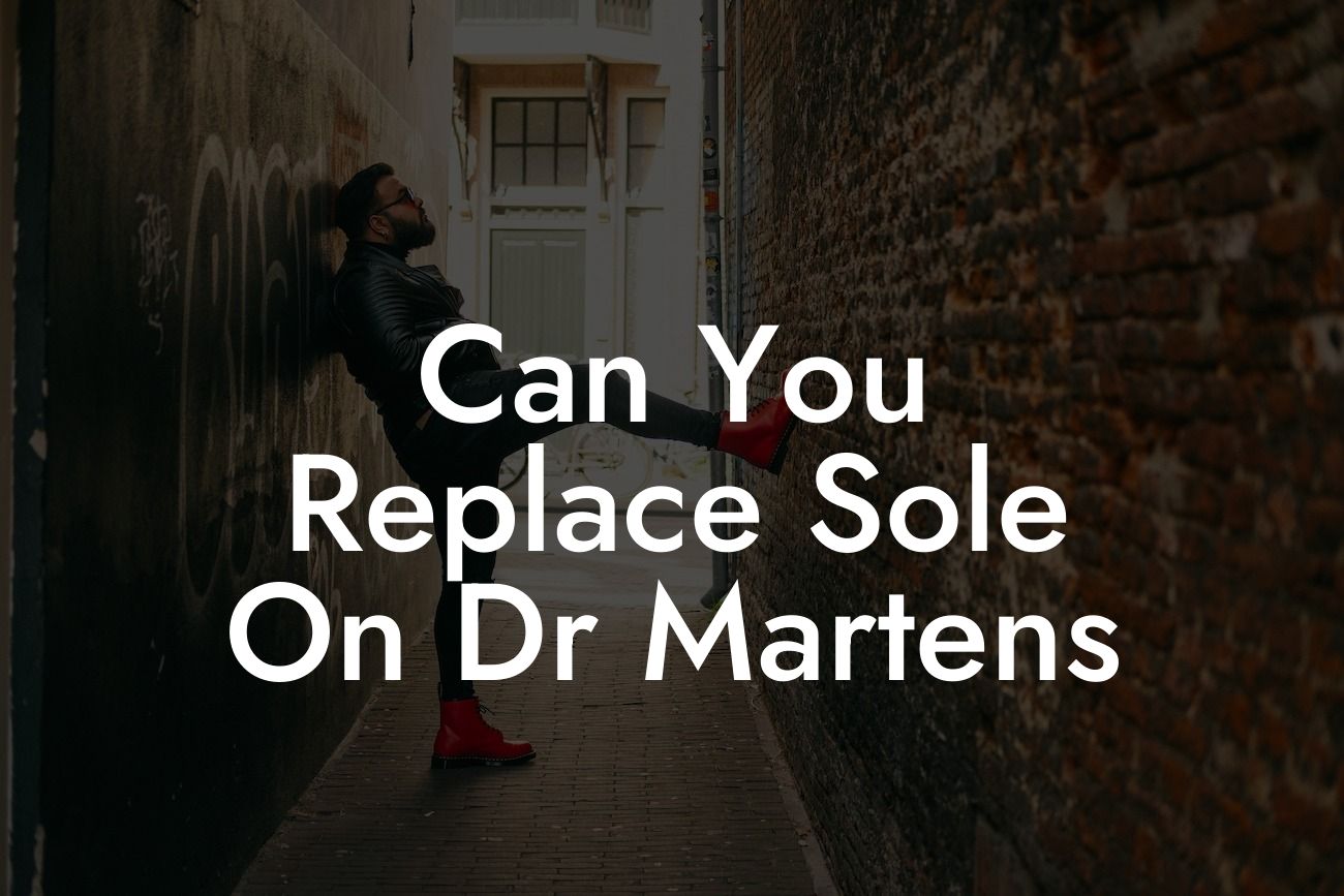 Can You Replace Sole On Dr Martens