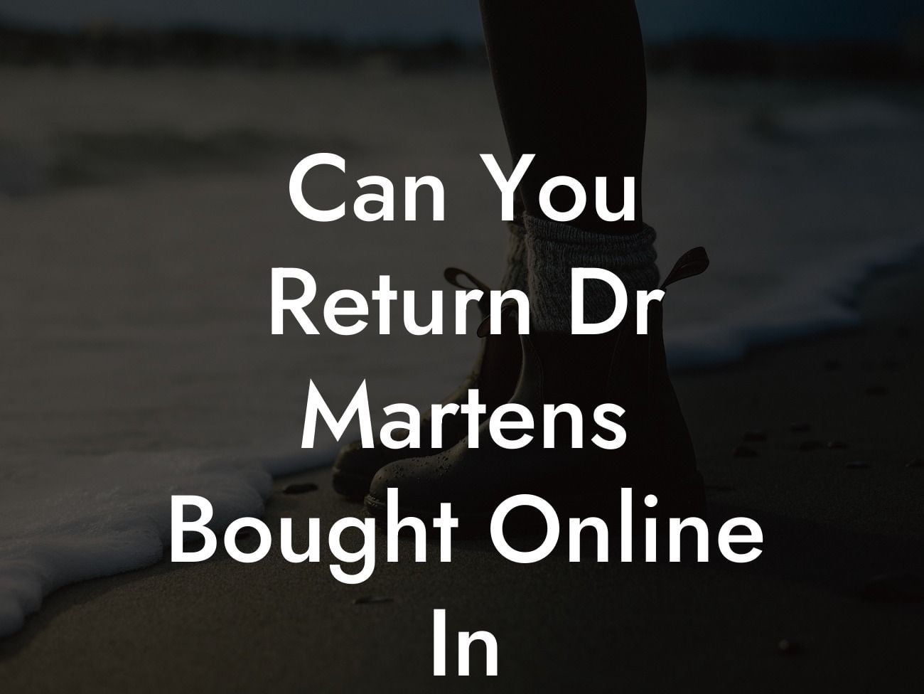 Can You Return Dr Martens Bought Online In