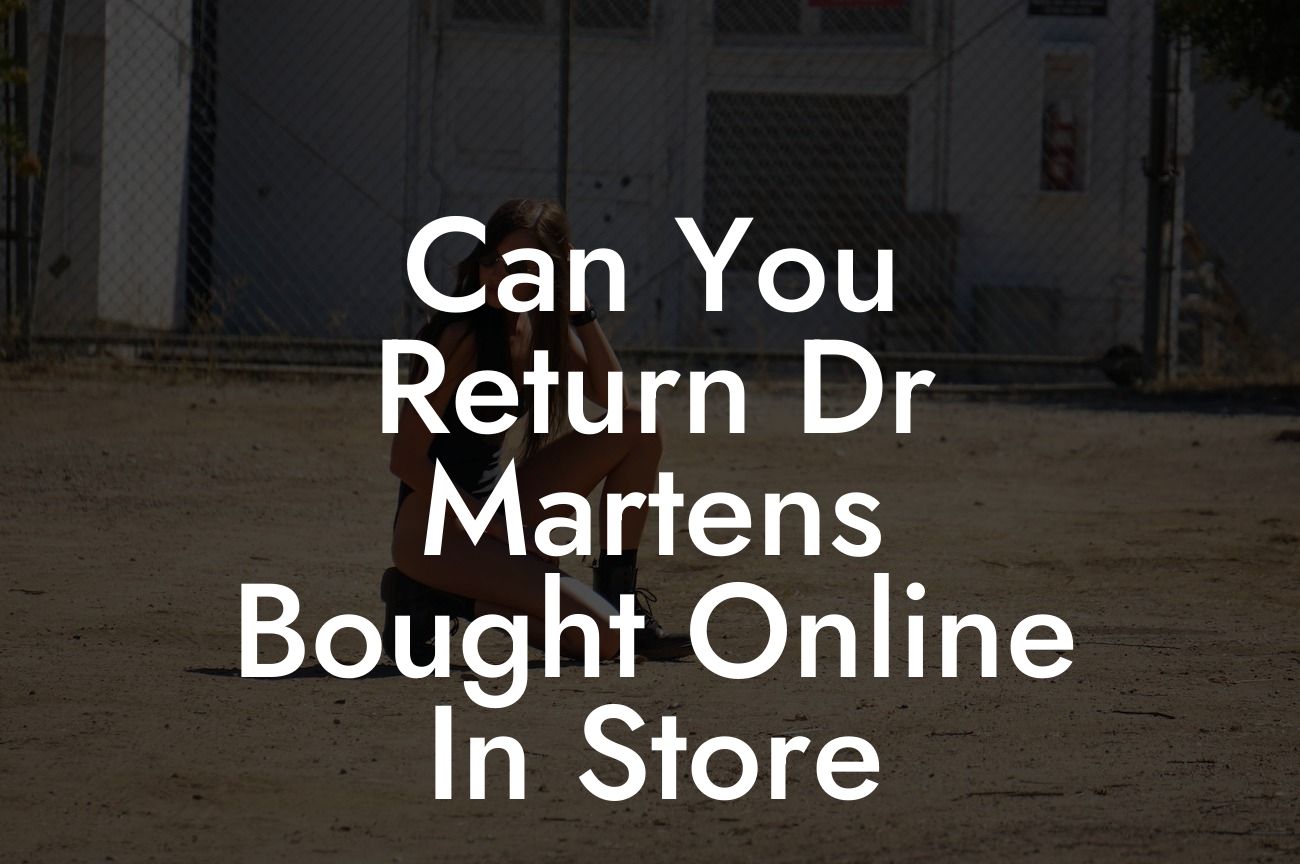 Can You Return Dr Martens Bought Online In Store