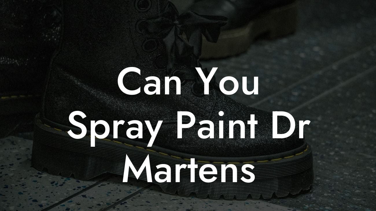 Can You Spray Paint Dr Martens