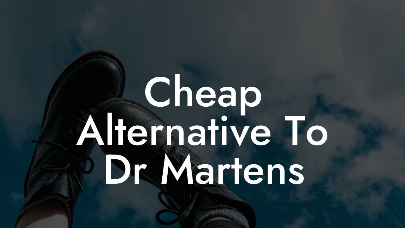 Cheap Alternative To Dr Martens