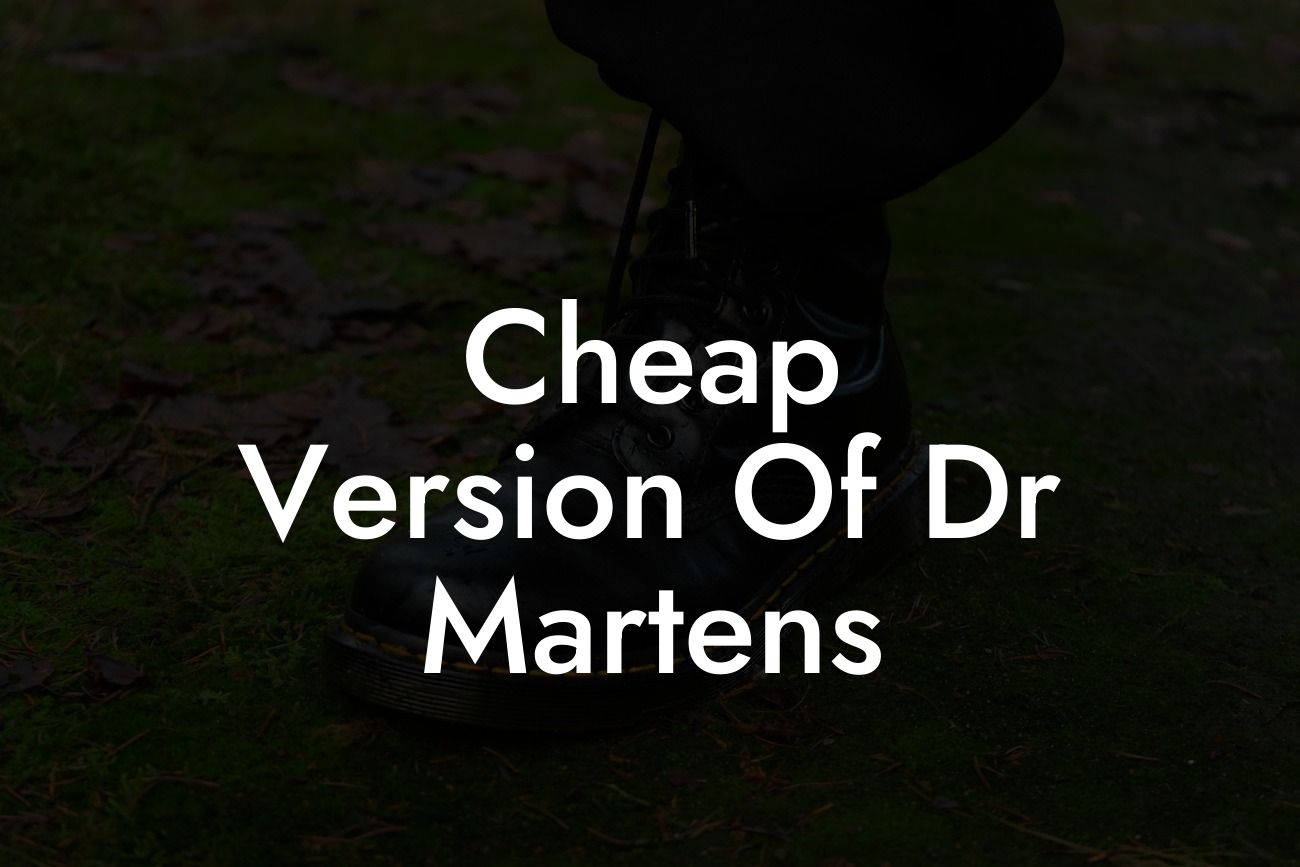 Cheap Version Of Dr Martens