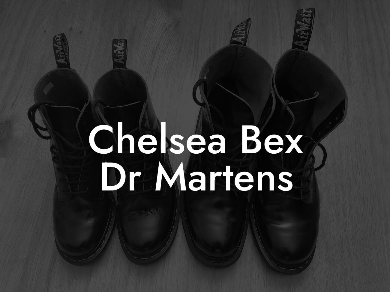 Chelsea Bex Dr Martens