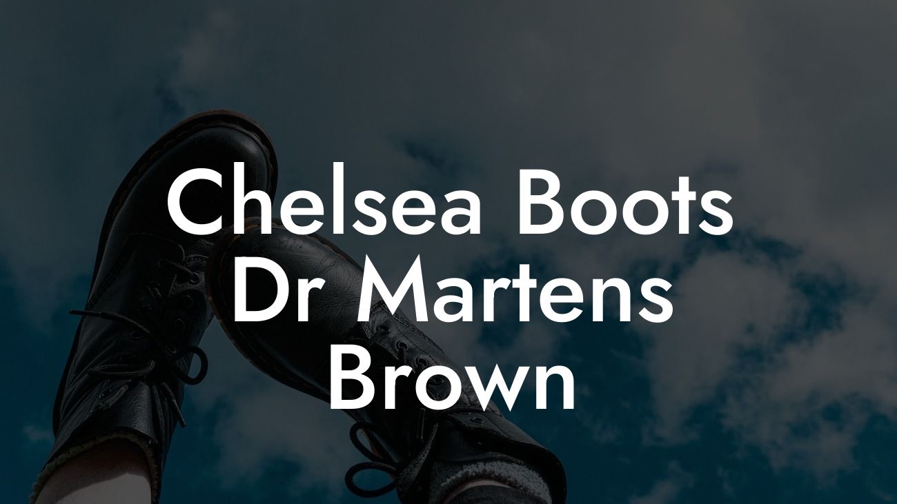 Chelsea Boots Dr Martens Brown