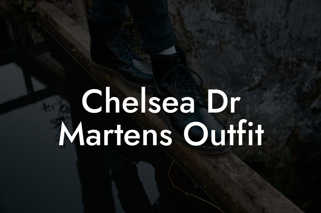 Chelsea Dr Martens Outfit