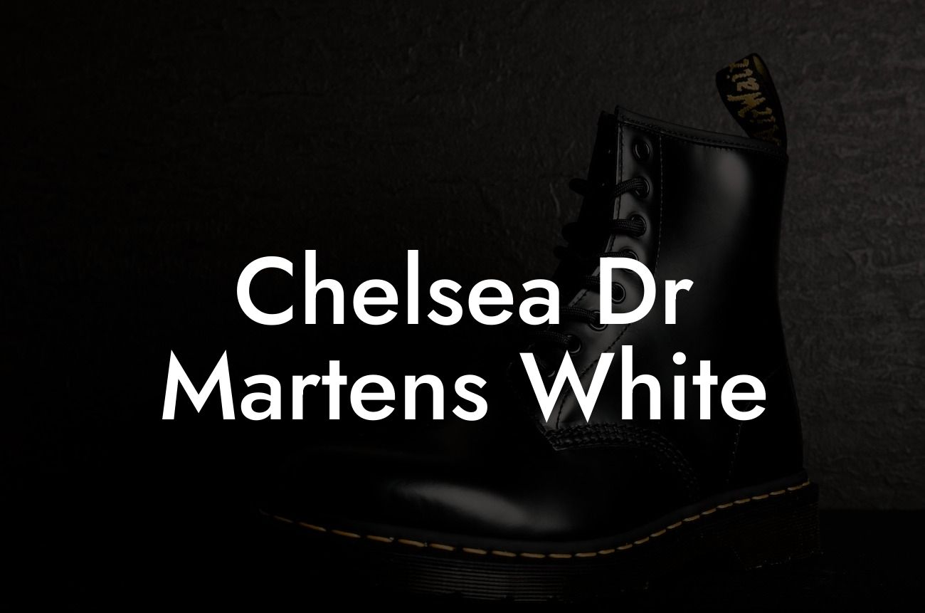 Chelsea Dr Martens White