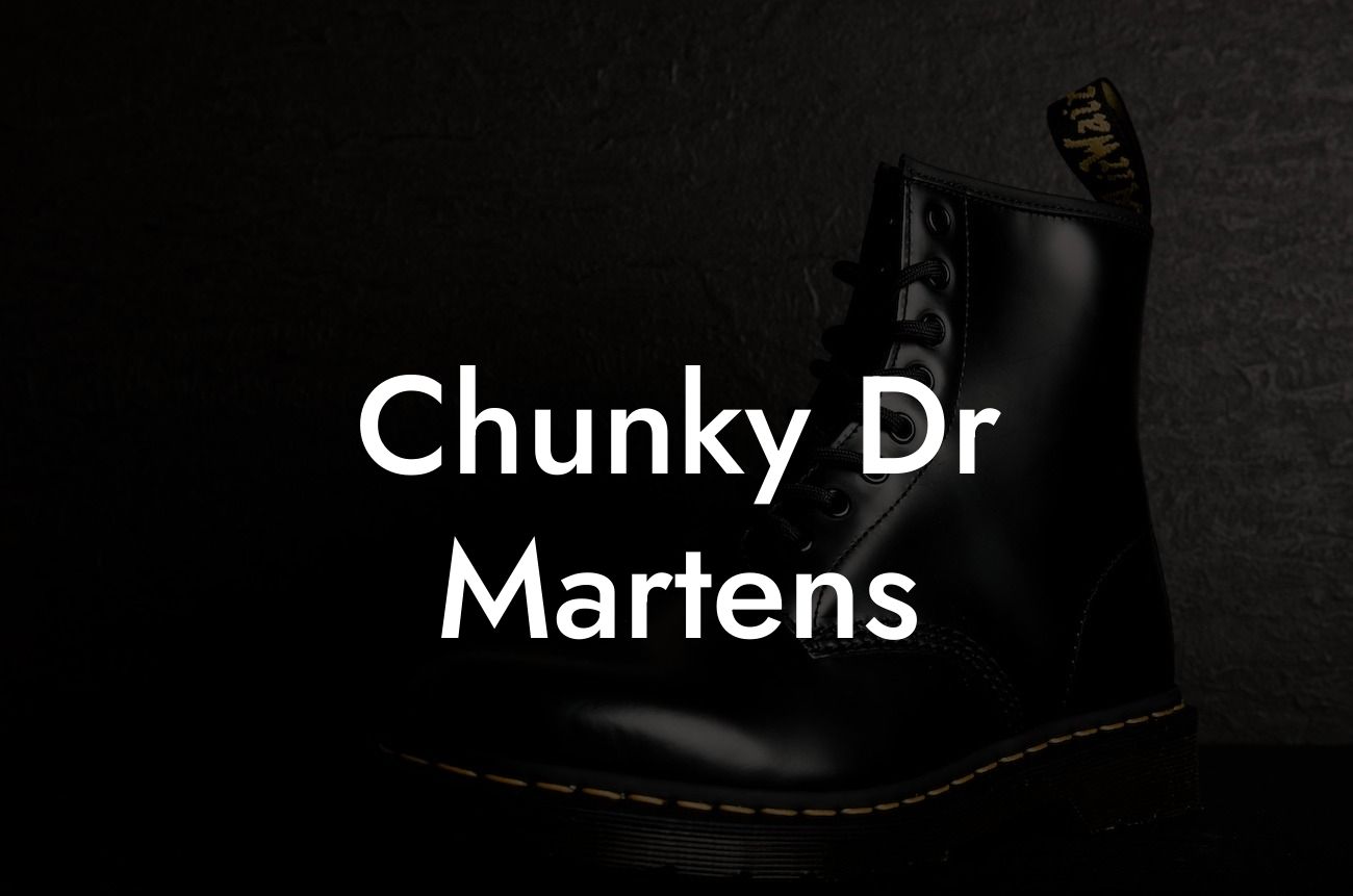 Chunky Dr Martens