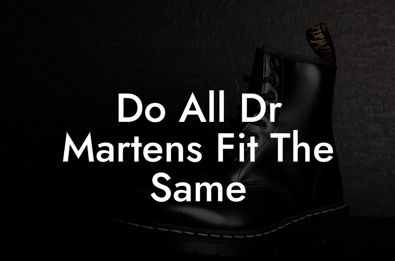 Do All Dr Martens Fit The Same