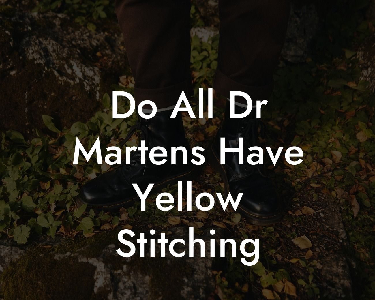 Do All Dr Martens Have Yellow Stitching