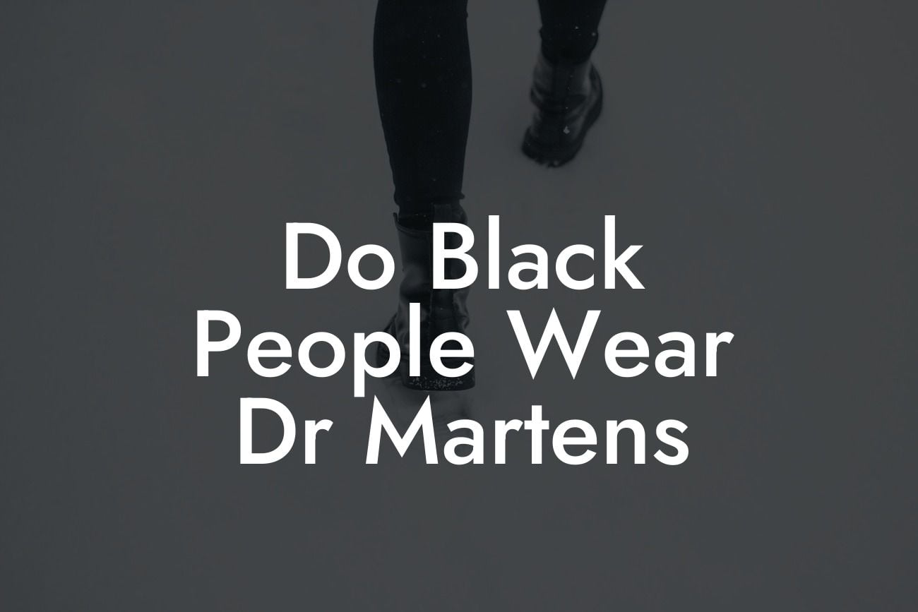 Do Black People Wear Dr Martens