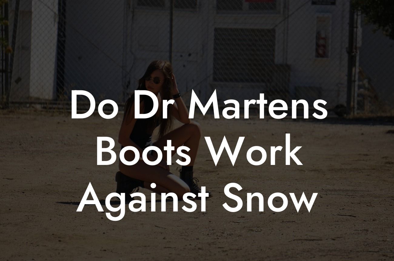 Do Dr Martens Boots Work Against Snow