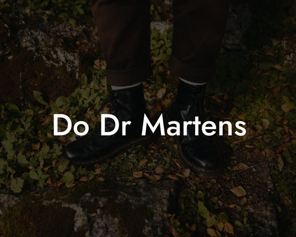 Do Dr Martens