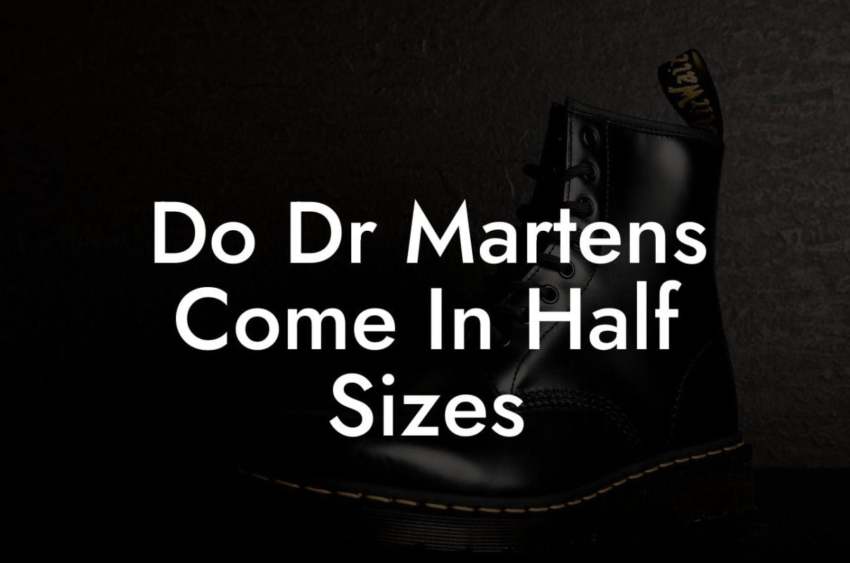 Do Dr Martens Come In Half Sizes