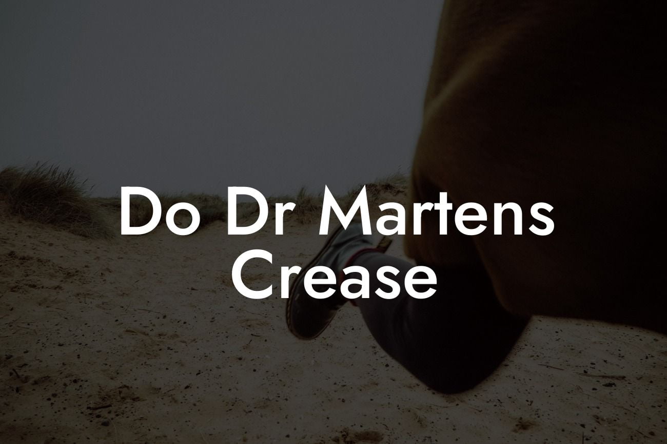 Do Dr Martens Crease