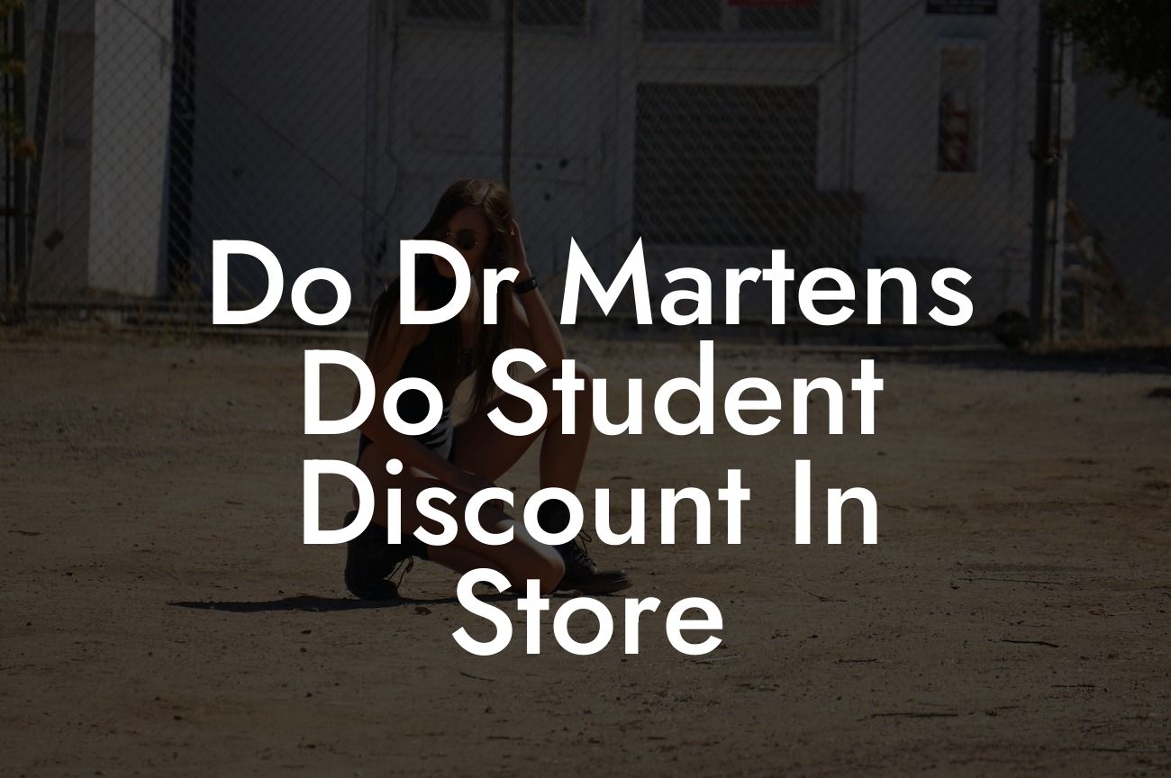 Do Dr Martens Do Student Discount In Store