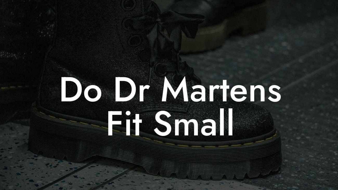 Do Dr Martens Fit Small