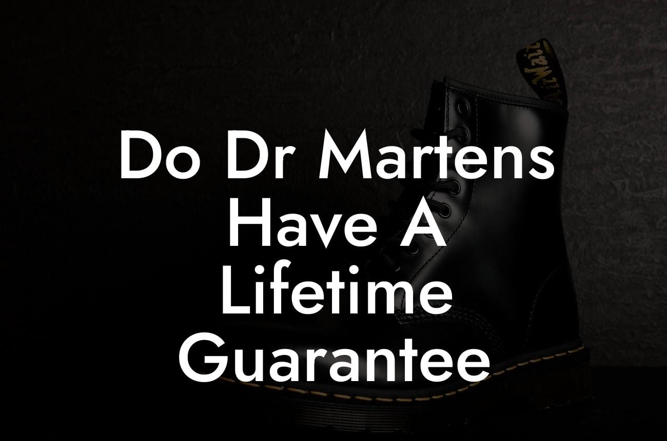 Do Dr Martens Have A Lifetime Guarantee