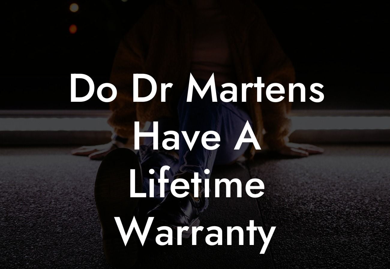 Do Dr Martens Have A Lifetime Warranty