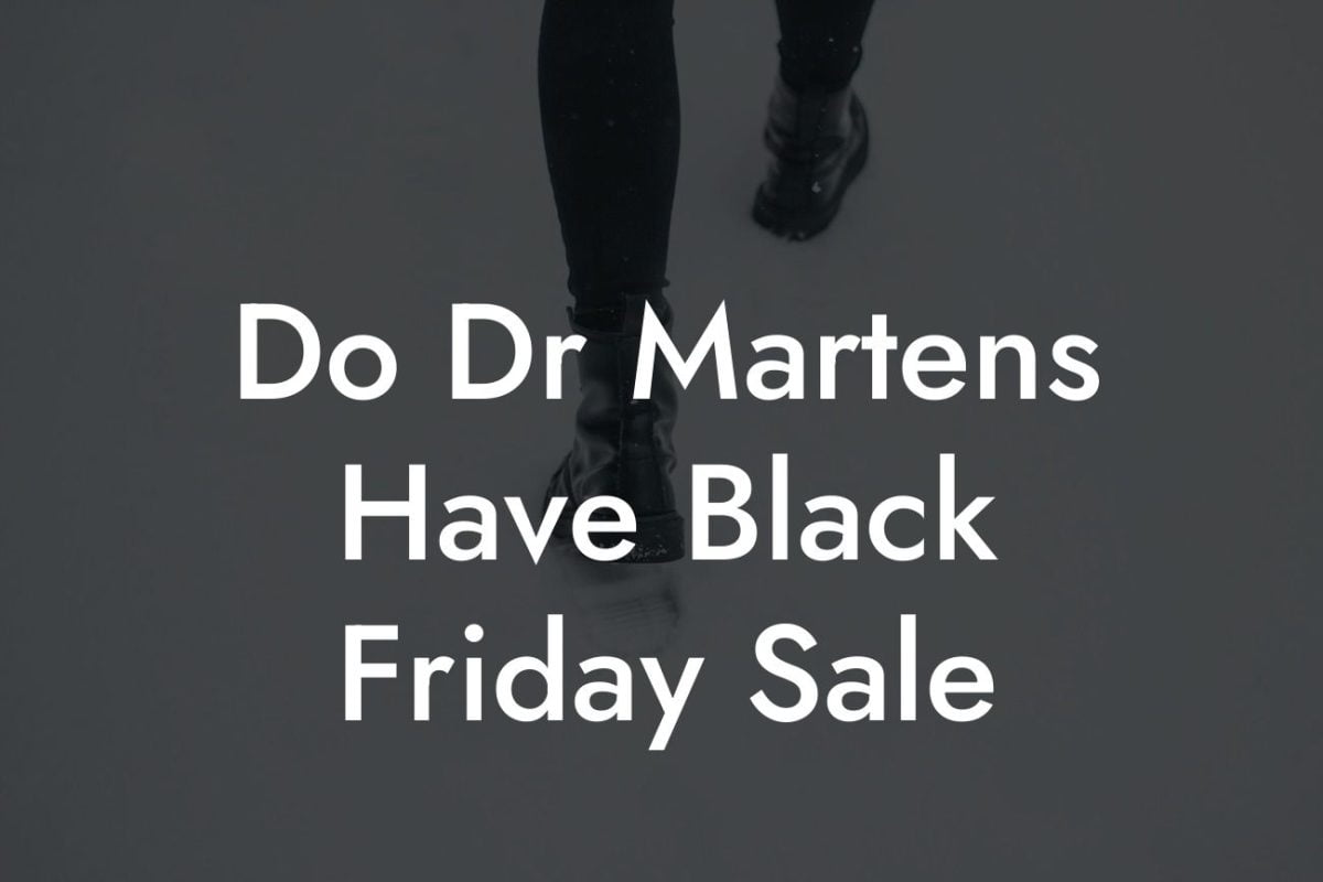 Do Dr Martens Have Black Friday Sale