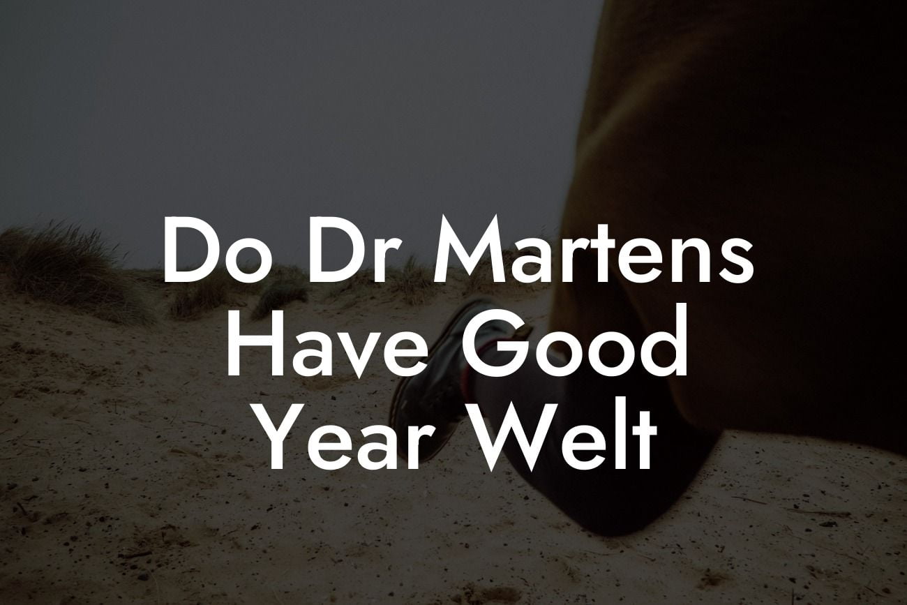 Do Dr Martens Have Good Year Welt