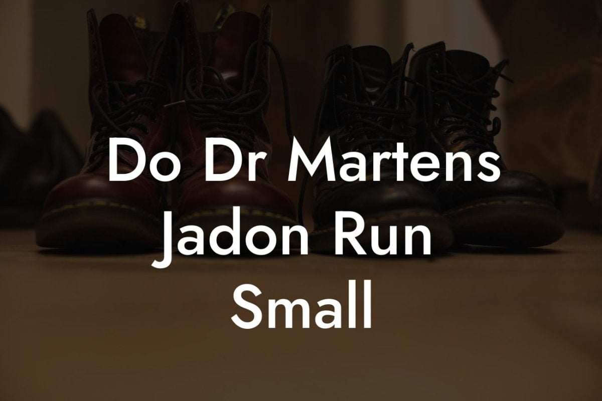 Do Dr Martens Jadon Run Small