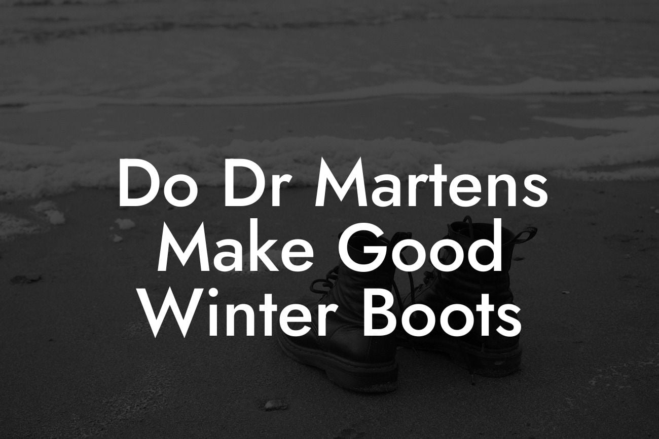 Do Dr Martens Make Good Winter Boots