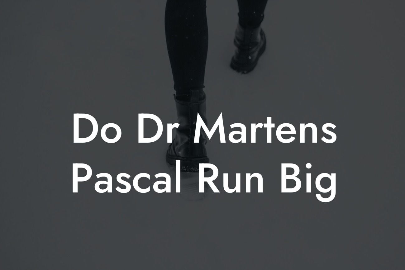 Do Dr Martens Pascal Run Big
