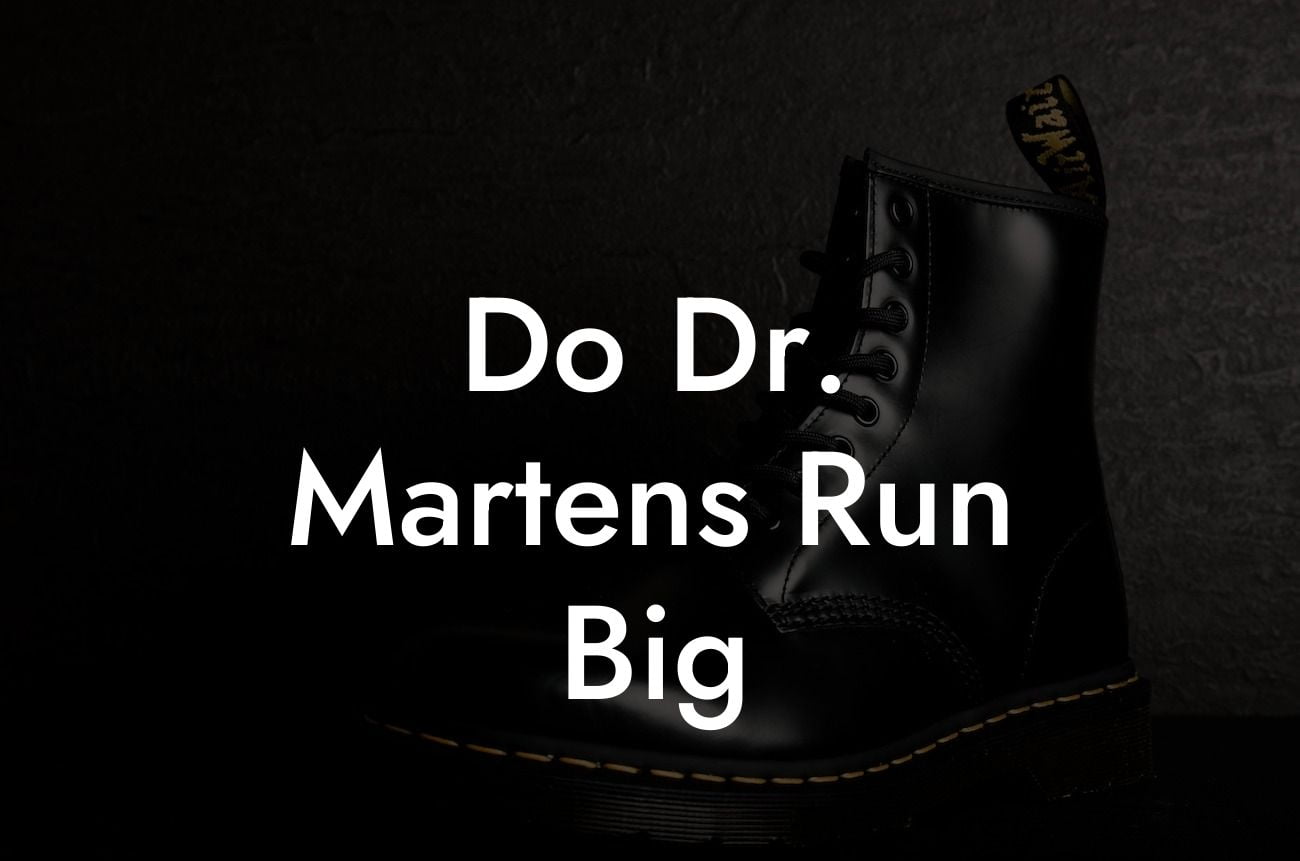 Do Dr Martens Run Big