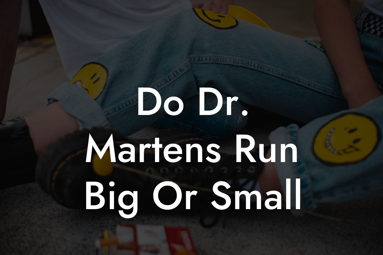 Do Dr. Martens Run Big Or Small