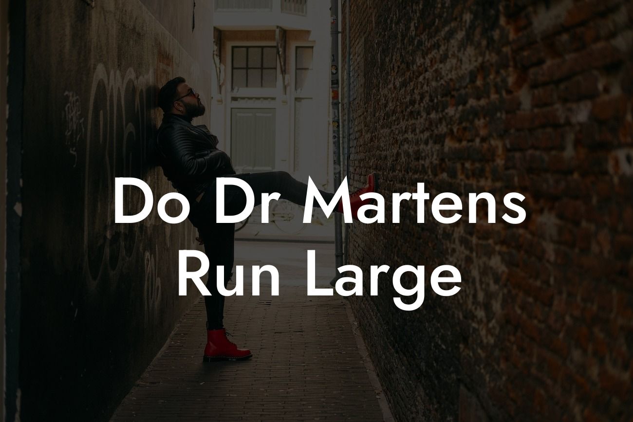 Do Dr Martens Run Large