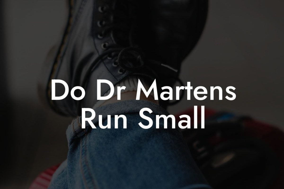 Do Dr Martens Run Small