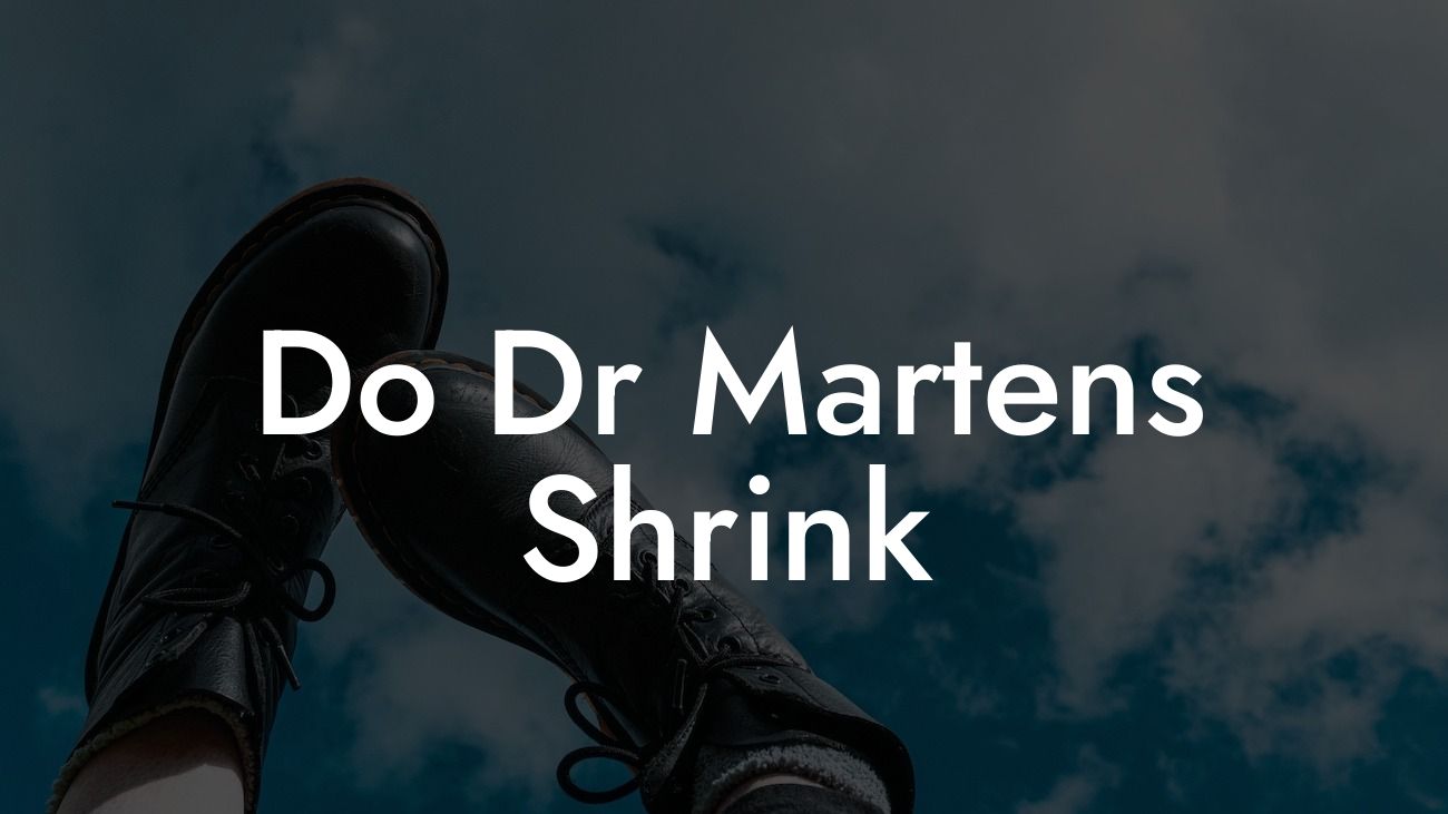 Do Dr Martens Shrink