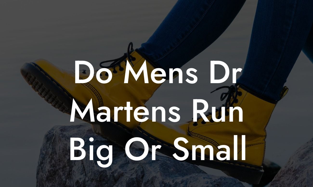 Do Mens Dr Martens Run Big Or Small