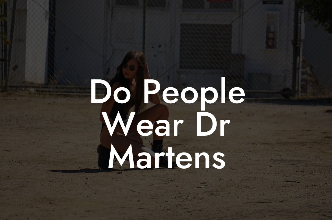 Do People Wear Dr Martens