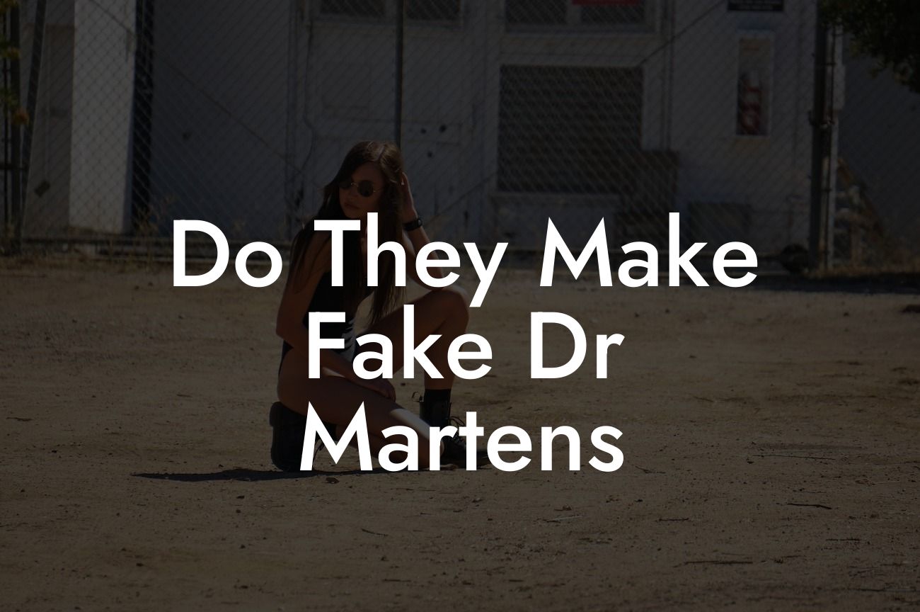 Do They Make Fake Dr Martens