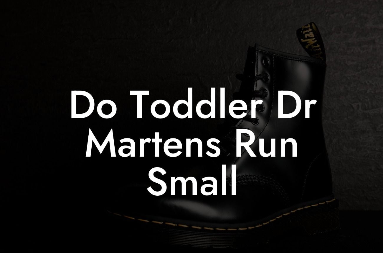 Do Toddler Dr Martens Run Small