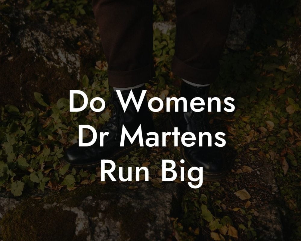 Do Womens Dr Martens Run Big