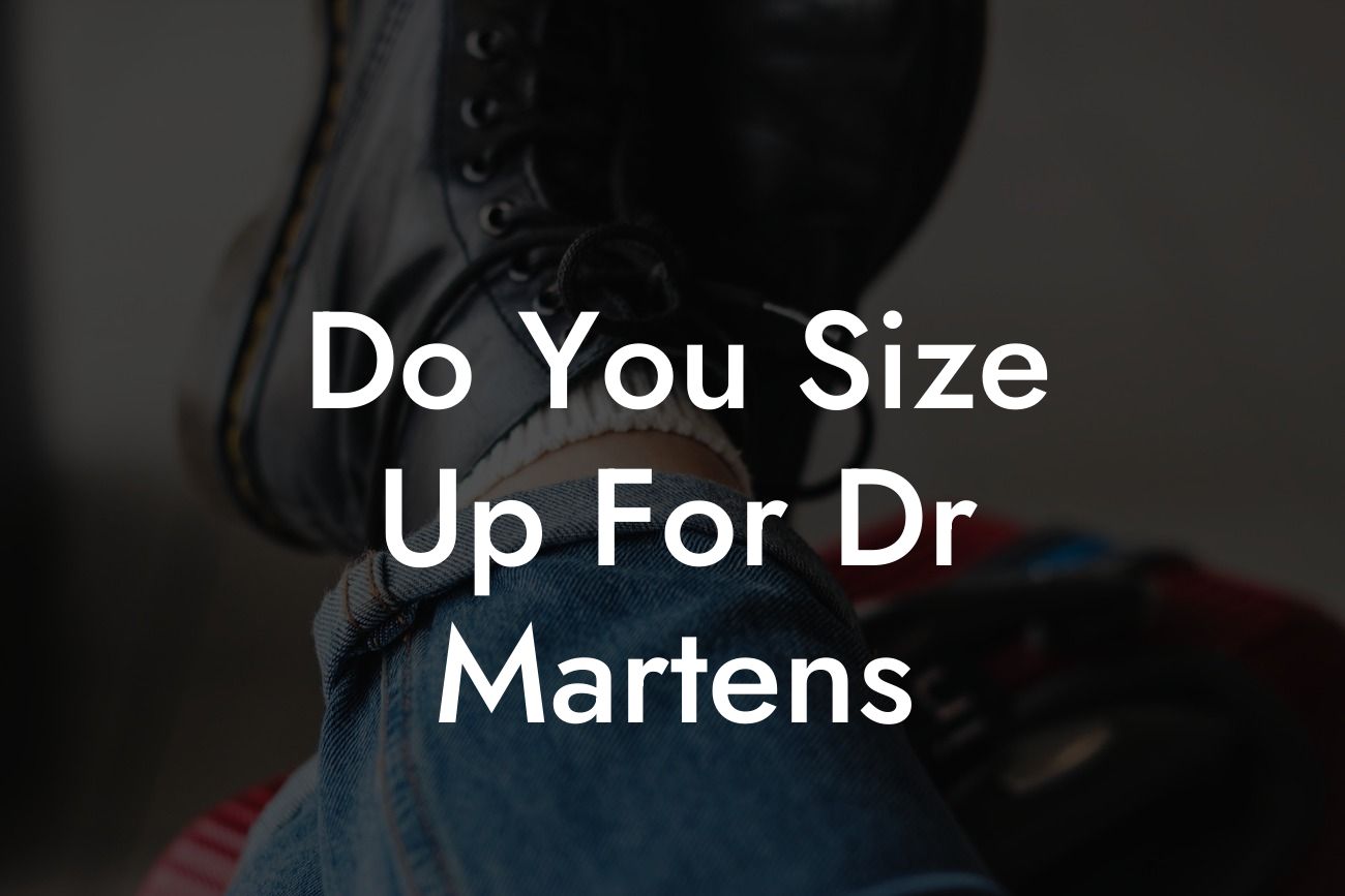 Do You Size Up For Dr Martens