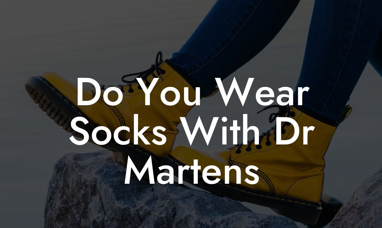 Do You Wear Socks With Dr Martens