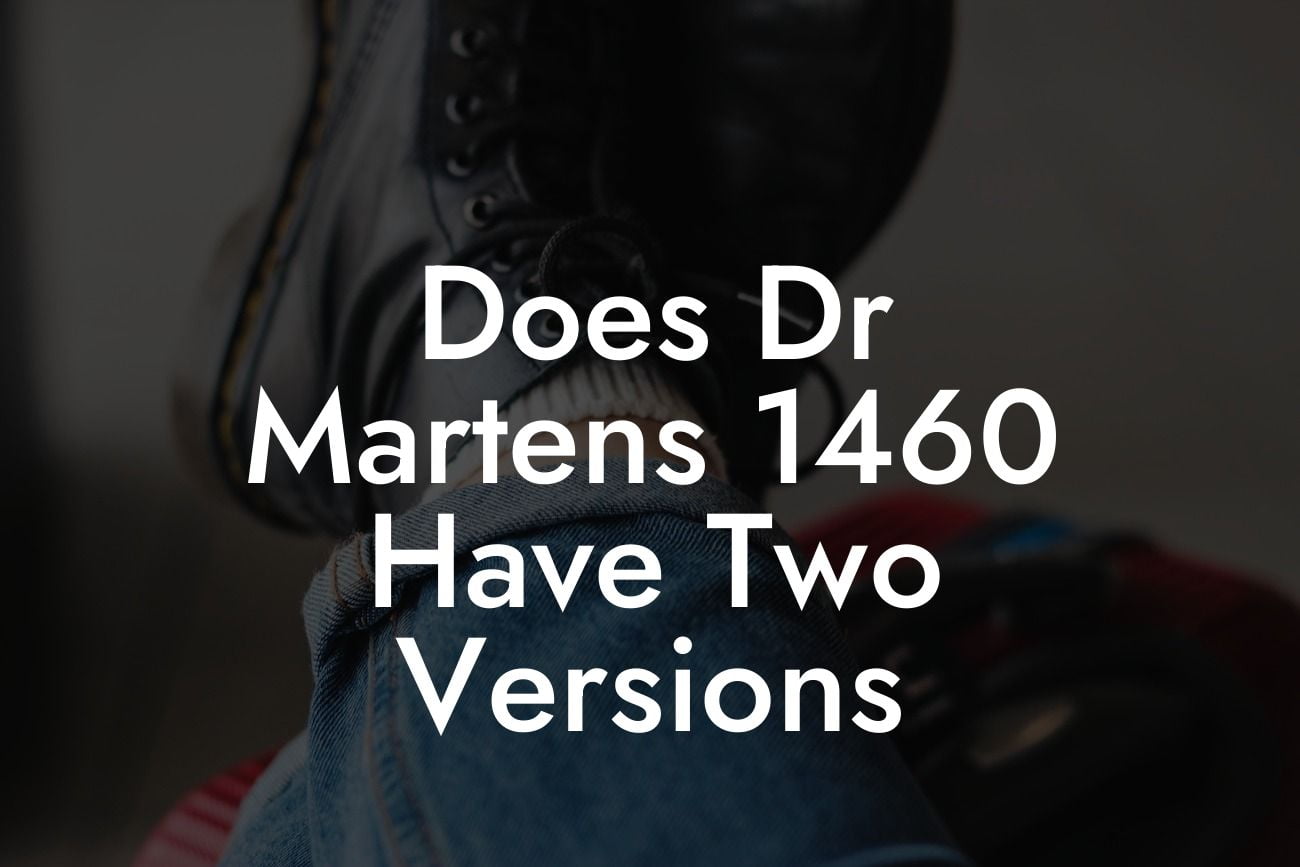 Does Dr Martens 1460 Have Two Versions