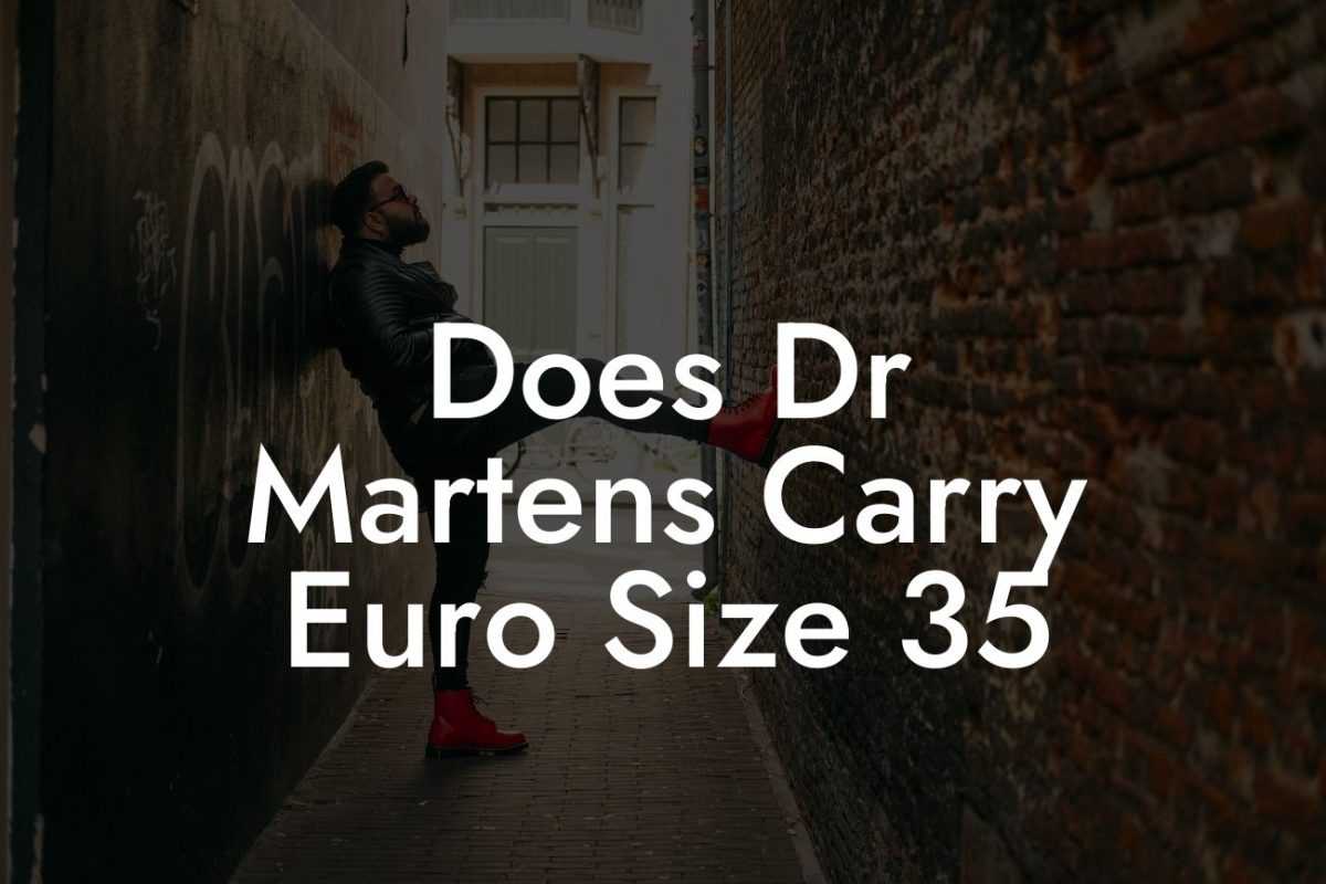 Does Dr Martens Carry Euro Size 35