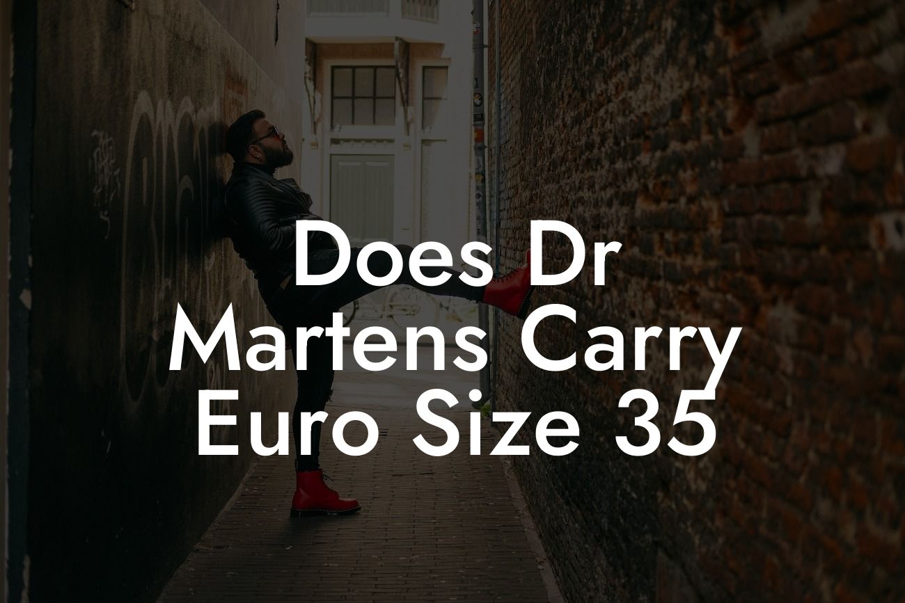 Does Dr Martens Carry Euro Size 35