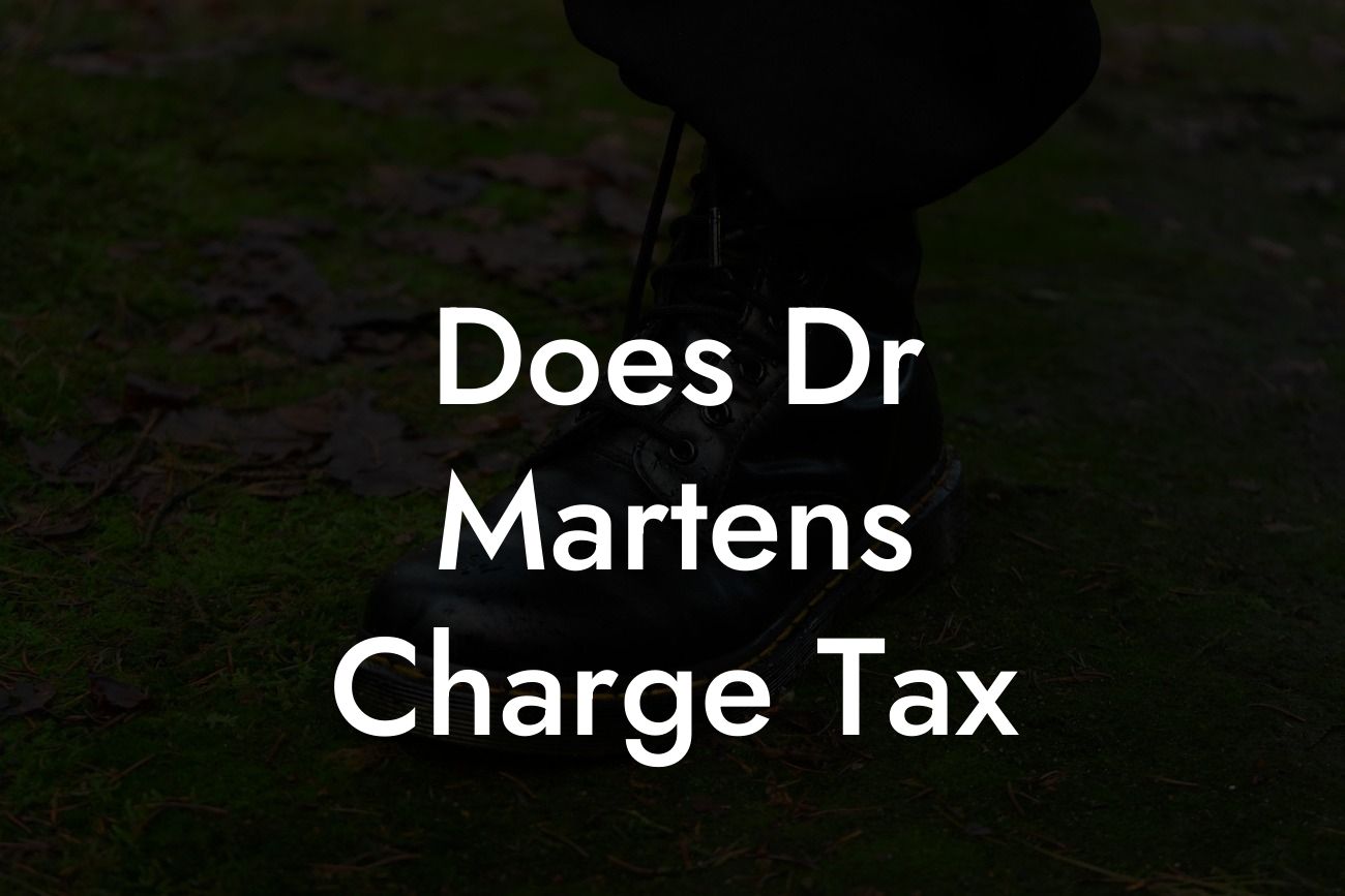 Does Dr Martens Charge Tax
