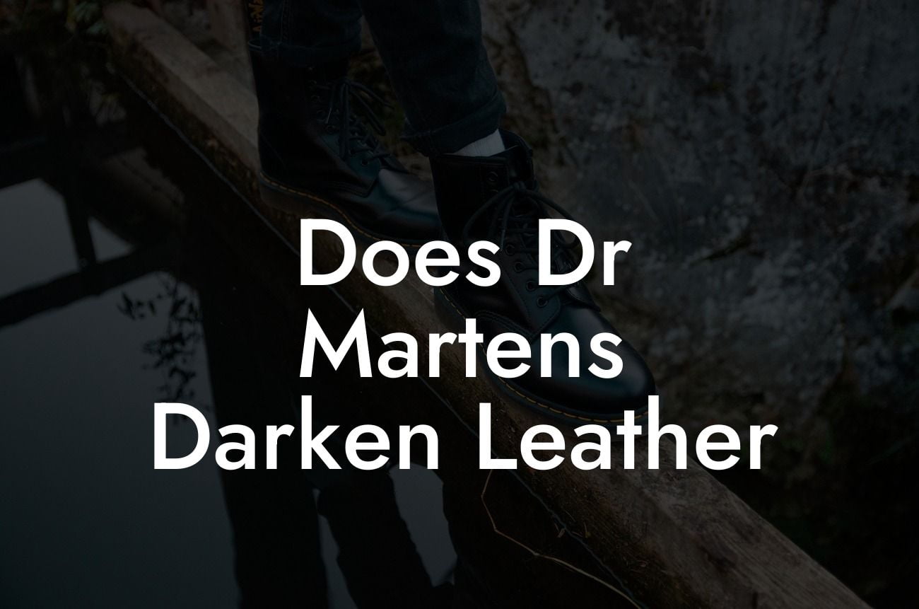 Does Dr Martens Darken Leather